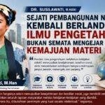 Dr. Susilawati, M.Han: Sejati Pembangunan Nasional Kembali Berlandaskan Ilmu Pengetahuan, Bukan Semata Mengejar Kemajuan Materi