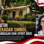 Merah Putih Bukan Sekadar Simbol, tetapi Kebanggaan dan Spirit NKRI