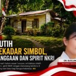 Merah Putih Bukan Sekadar Simbol, tetapi Kebanggaan dan Spirit NKRI