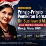 Prinsip-Prinsip Pemikiran Bernas Dr. Susilawati M.Han, Modal Dasar Kepemimpinan Nasional Menuju Pilpres 2029