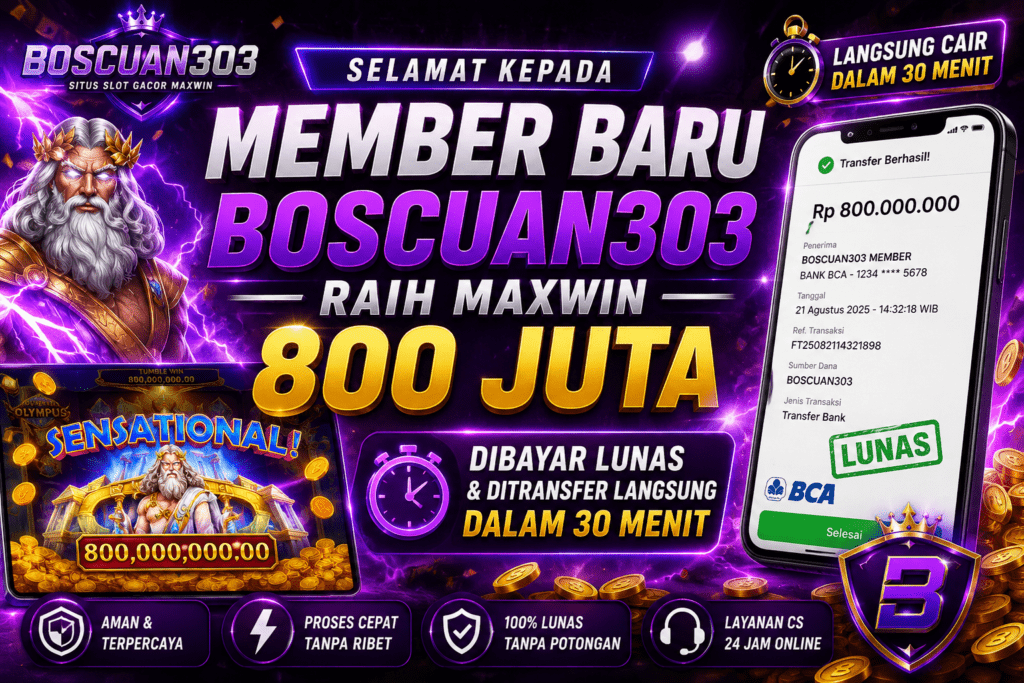 member-boscuan303-menang-maxwin