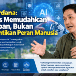 Kun Wardana: AI Harus Memudahkan Kehidupan, Bukan Menggantikan Peran Manusia