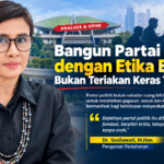 Bangun Partai Politik dengan Etika Berpikir, Bukan Teriakan Keras Tanpa Arah